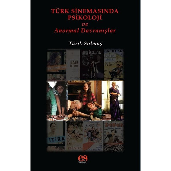Türk Sinemasında Psikoloji ve Anormal Davranışlar | Es Yayınları (İnce Kapak)
