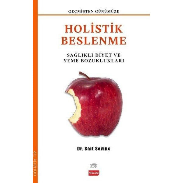 Holistik Beslenme - Sağlıklı Diyet ve Yeme Bozuklukları | New Age Yayınları (İnce Kapak)