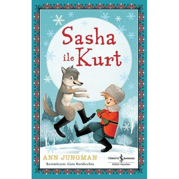 Sasha İle Kurt | İş Bankası Kültür Yayınları (İnce Kapak)