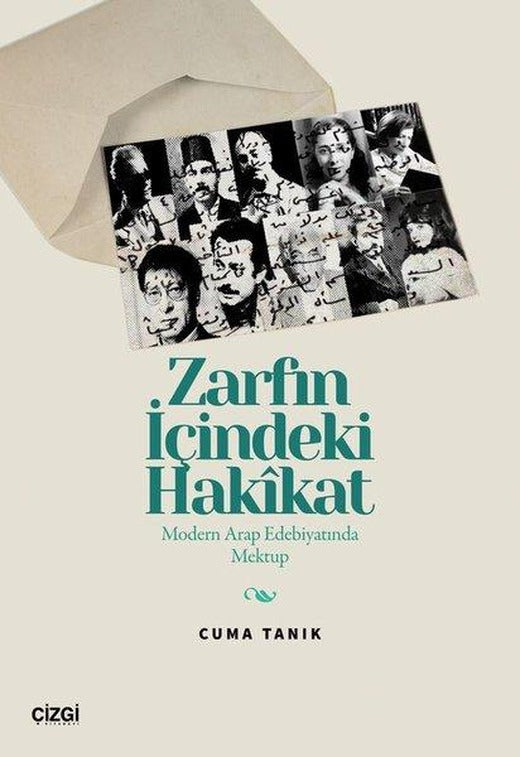 Zarfın İçindeki Hakikat - Modern Arap Edebiyatında Mektup | Çizgi Kitabevi (İnce Kapak)