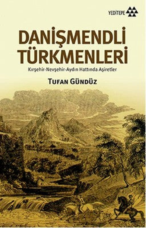 Danişmendli Türkmenleri | Yeditepe Yayınevi