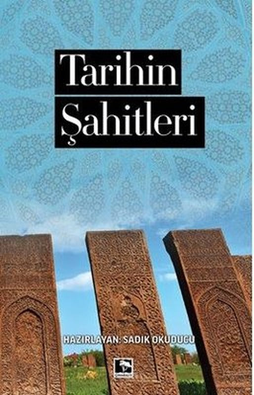 Tarihin Şahitleri | Çınaraltı Yayınları (İnce Kapak)