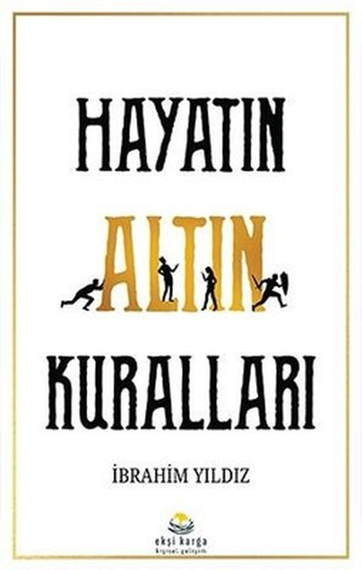 Hayatın Altın Kuralları | Ekşi Karga (İnce Kapak)