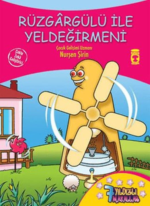 Rüzgargülü İle Yeldeğirmeni | Timaş Çocuk (Ciltsiz)