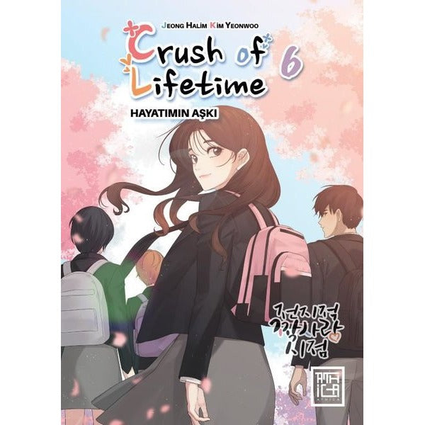 Crush Of Lifetime Hayatımın Aşkı-Cilt 6 | Athica Yayınları