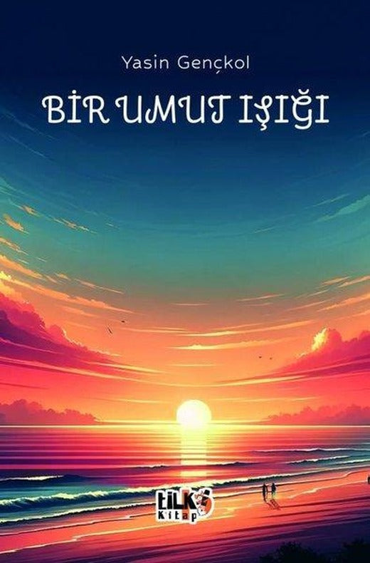 Bir Umut Işığı | Tilki Kitap (İnce Kapak)