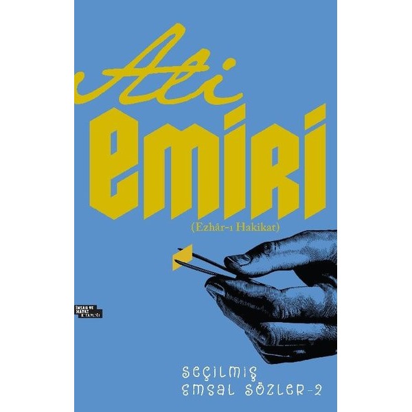 Ali Emiri Ezhar-ı Hakikat-Seçilmiş Emsal Sözler - 2 | İnsan ve Hayat Kitaplığı
