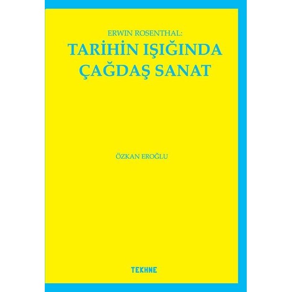 Erwin Rosenthal: Tarihin Işığında Çağdaş Sanat