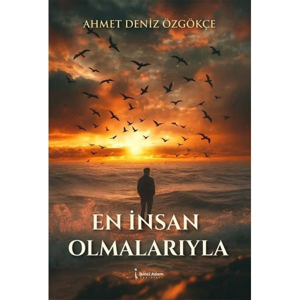 En İnsan Olmalarıyla | İkinci Adam Yayınları (İnce Kapak)