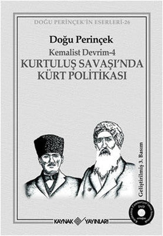 Kemalist Devrim 4 - Kurtuluş Savaşı'nda Kürt Politikası | Kaynak Yayınları