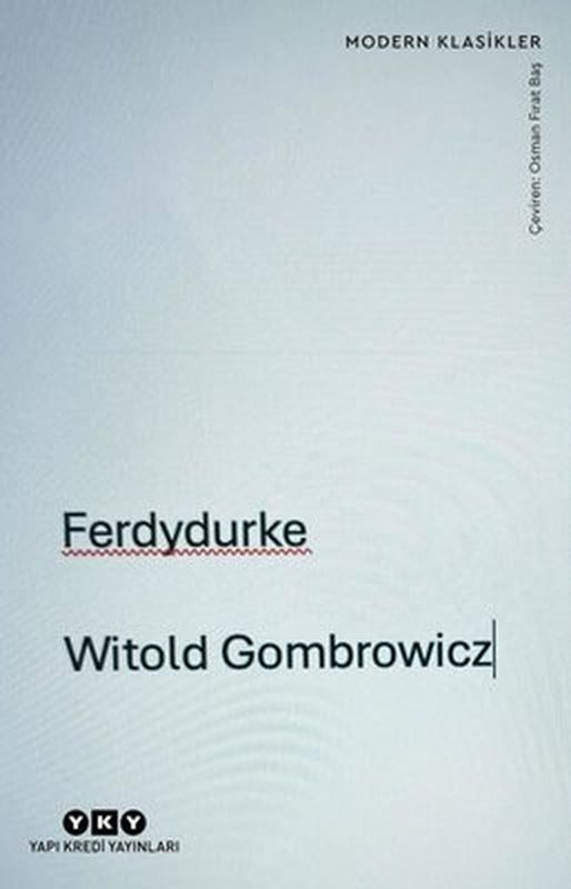 Ferdydurke - Modern Klasikler | Yapı Kredi Yayınları (İnce Kapak)