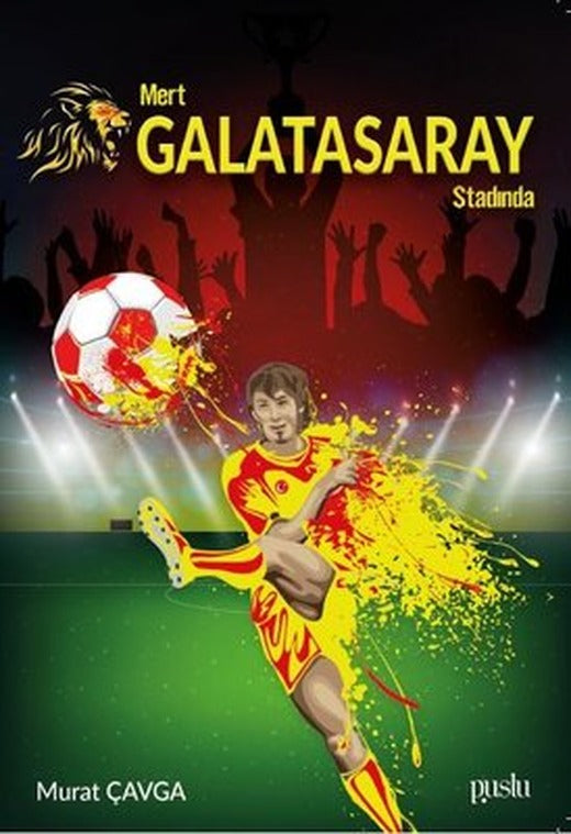 Mert Galatasaray Stadında | Puslu Yayıncılık