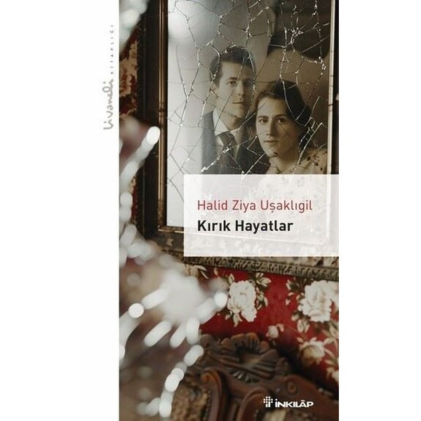 Kırık Hayatlar - Livaneli Kitaplığı | İnkılap Kitabevi (İnce Kapak)
