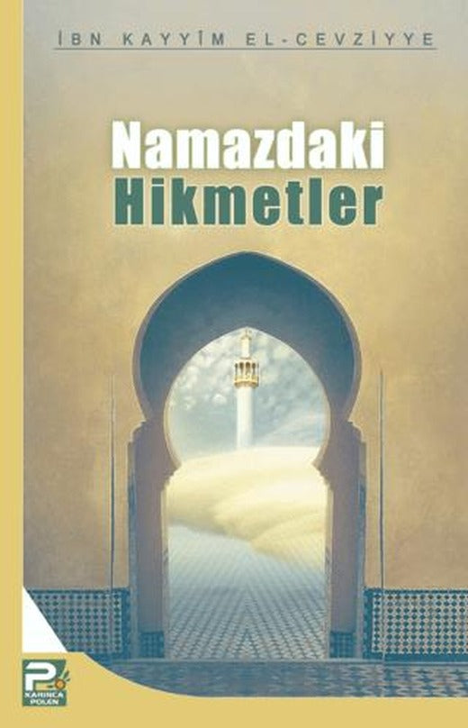Namazdaki Hikmetler | Karınca & Polen Yayınları (Ciltsiz)