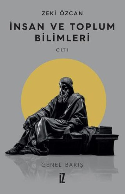 İnsan ve Toplum Bilimleri Cilt 1 | İz Yayıncılık (Ciltsiz)