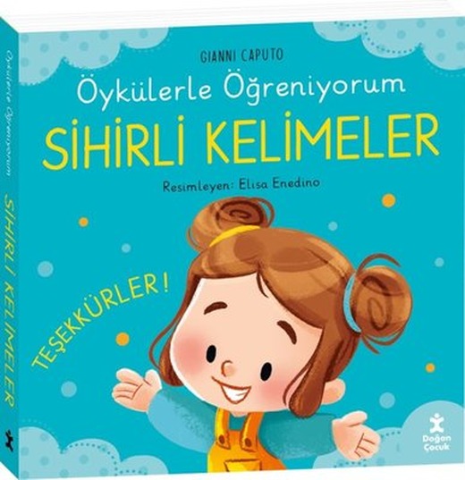 Sihirli Kelimeler - Öykülerle Öğreniyorum | Doğan Çocuk (Ciltli)