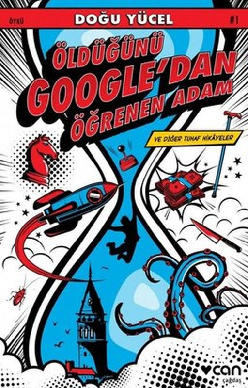 Öldüğünü Google'dan Öğrenen Adam ve Diğer Tuhaf Hikayeler | Can Yayınları