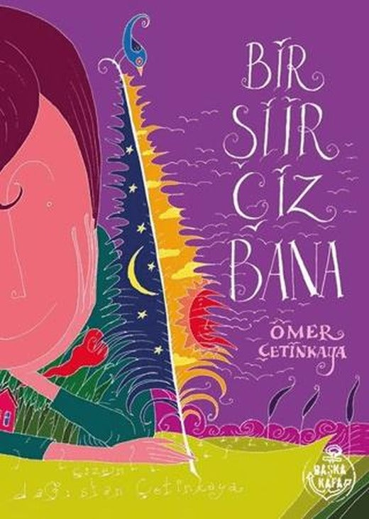 Bir Şiir Çiz Bana | Başka Kafa Yayınları (Ciltsiz)