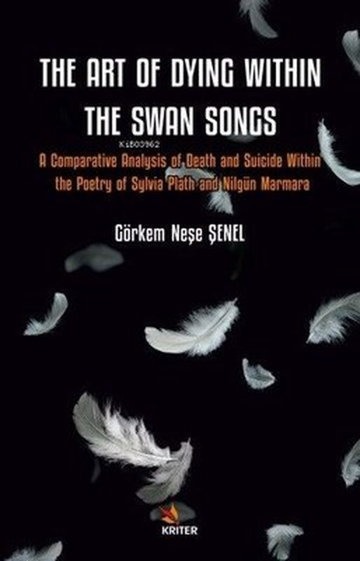 The Art of Dying Within The Swan Songs - A Comparative Analysis of Death and Suicide Within the Poet | Kriter