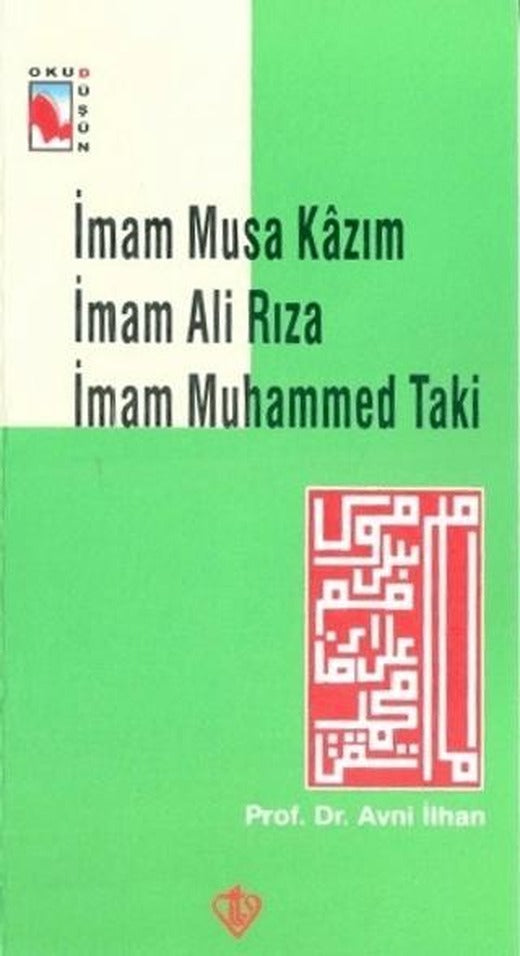 İmam Musa Kazım İmam Ali Rıza İmam Muhammed Taki