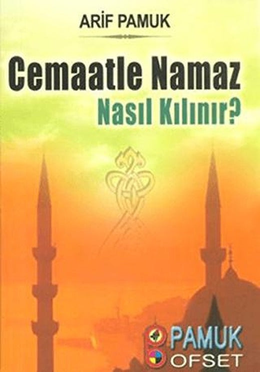 Cemaatle Namaz Nasıl Kılınır? (Namaz-017)