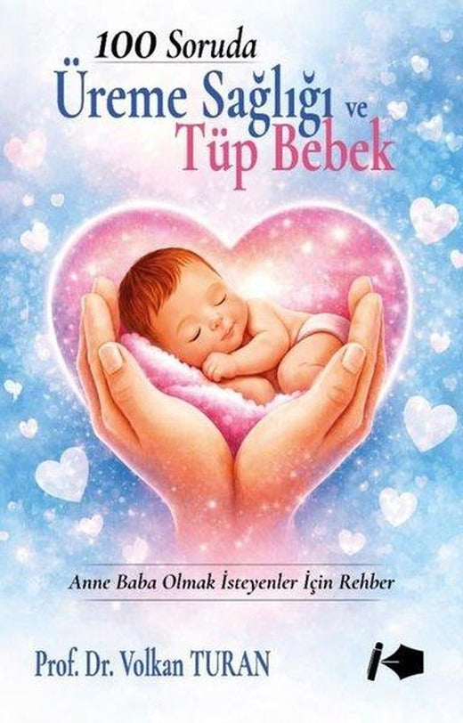 100 Soruda Üreme Sağlığı ve Tüp Bebek | Kalemşor Yayınları (İnce Kapak)