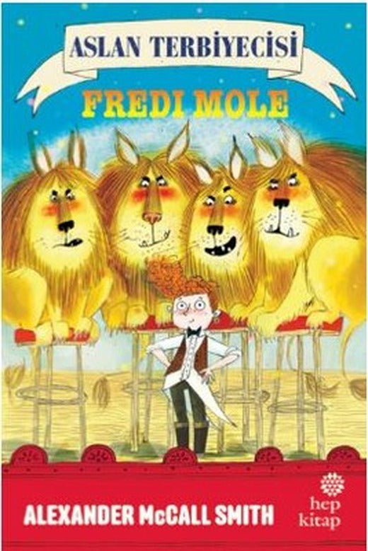 Aslan Terbiyecisi Fredi Mole | Hep Kitap