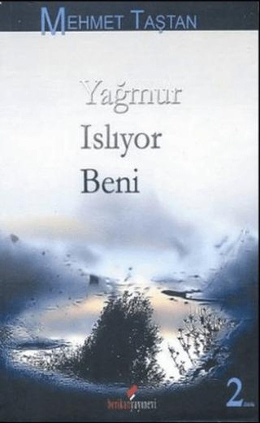 Yağmur Islıyor Beni | Berikan Yayınevi (Ciltsiz)