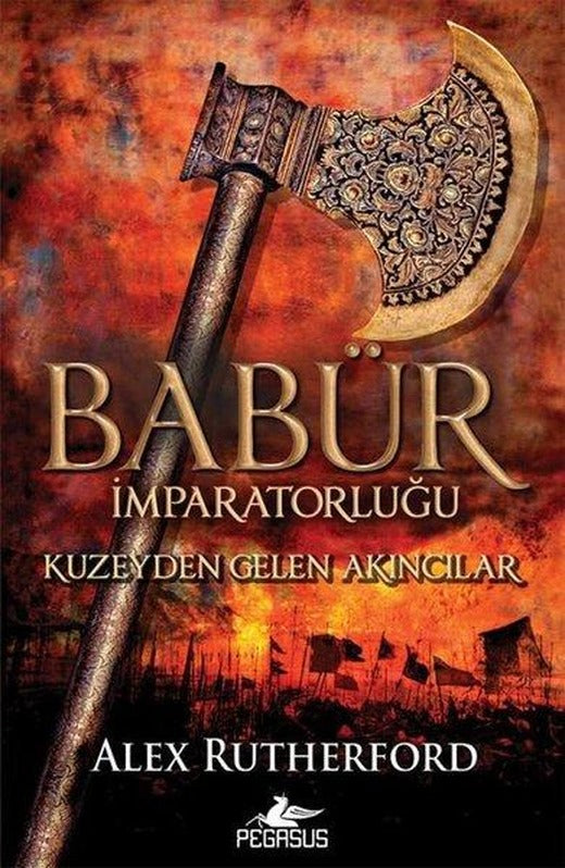 Babür İmparatorluğu: Kuzeyden Gelen Akıncılar | Pegasus (İnce Kapak)