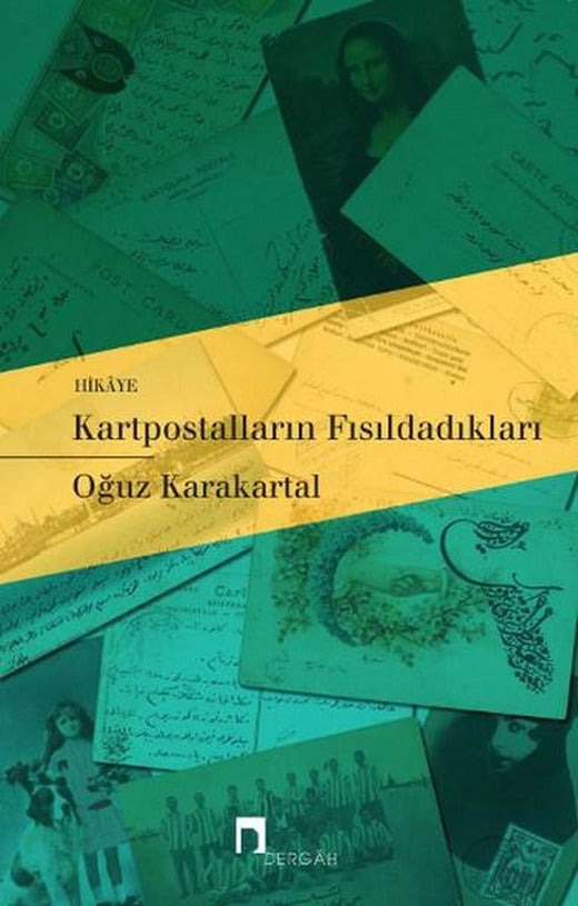 Kartpostalların Fısıldadıkları | Dergah Yayınları (İnce Kapak)