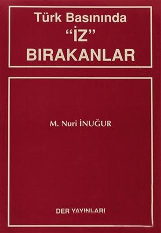 Türk Basınında "İz" Bırakanlar | Der Yayınları (Ciltsiz)
