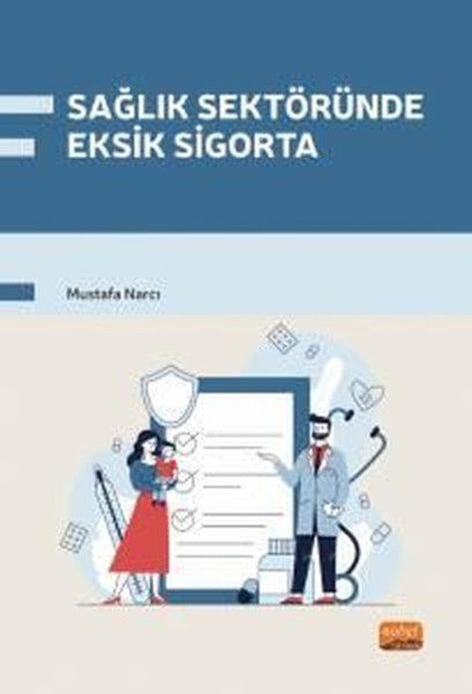 Sağlık Sektöründe Eksik Sigorta | Nobel Bilimsel Eserler (İnce Kapak)
