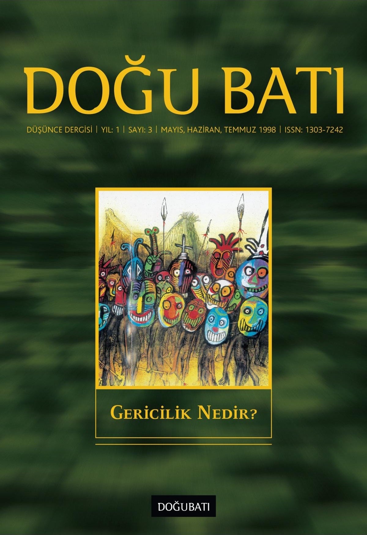 Doğu Batı Düşünce Dergisi Yıl: 1 Sayı: 3 - Gericilik Nedir? | Doğu Batı Dergileri (Ciltsiz)