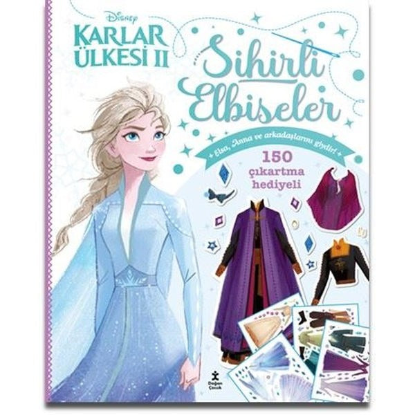 Disney Karlar Ülkesi 2 - Sihirli Elbiseler - 150 Çıkartma Hediyeli | Doğan Çocuk (İnce Kapak)
