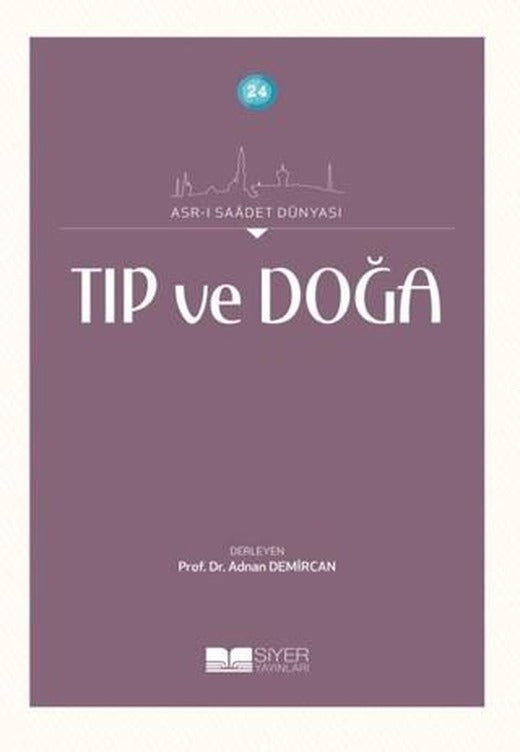 Tıp ve Doğa | Siyer Yayınları (Ciltsiz)