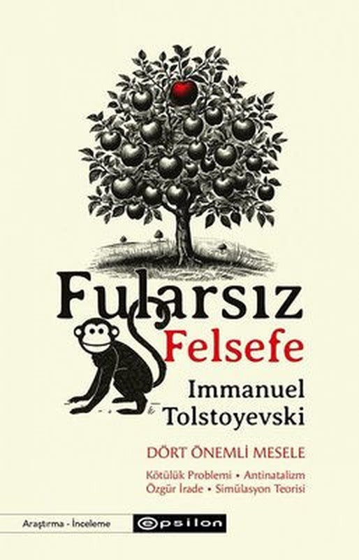 Fularsız Felsefe - Dört Önemli Mesele | Epsilon Yayınevi (İnce Kapak)