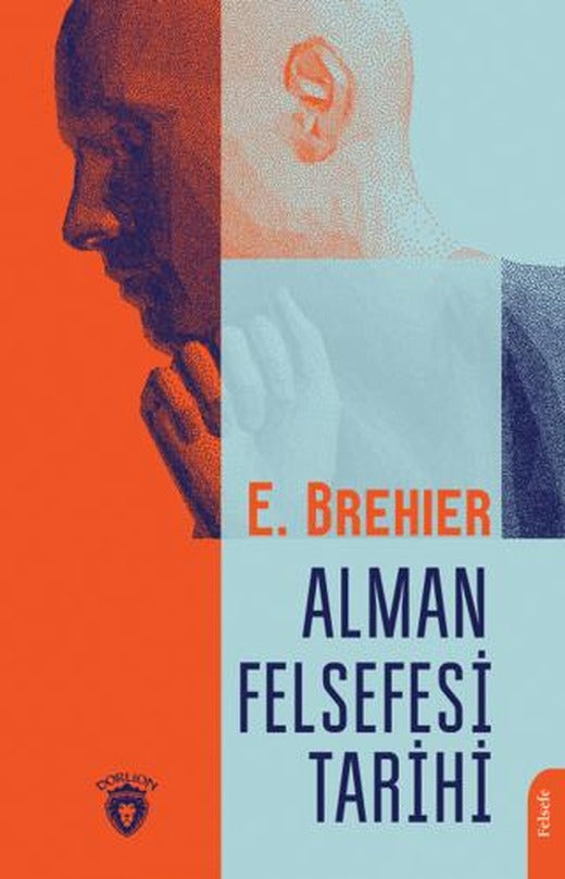 Alman Felsefesi Tarihi | Dorlion Yayınları (Ciltsiz)