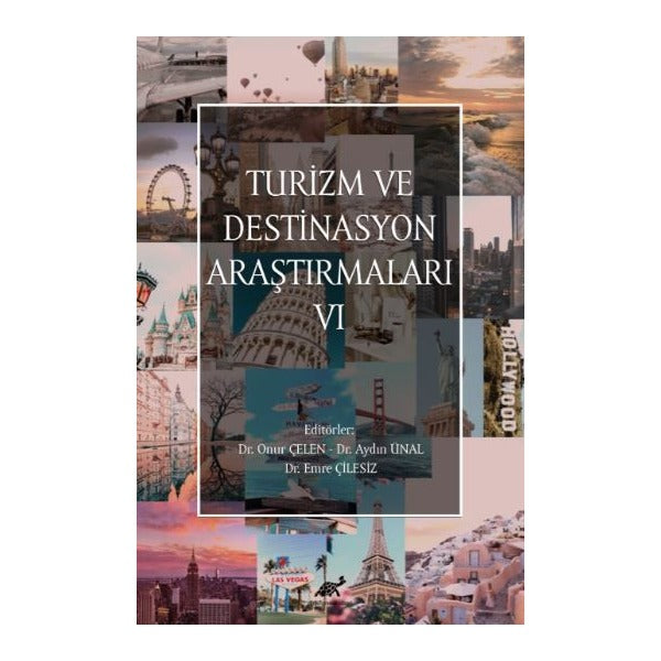 Turizm ve Destinasyon Araştırmaları - VI | Paradigma Akademi Yayınları (Ciltsiz)