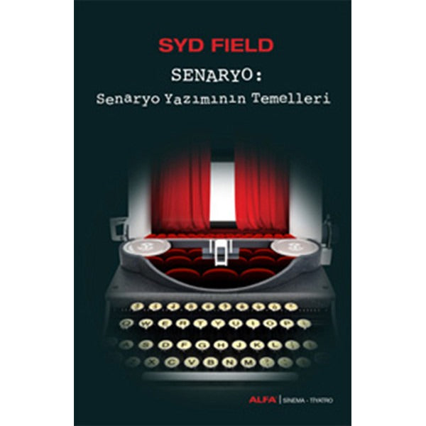 Senaryo - Senaryo Yazımının Temelleri | Alfa Yayıncılık (İnce Kapak)