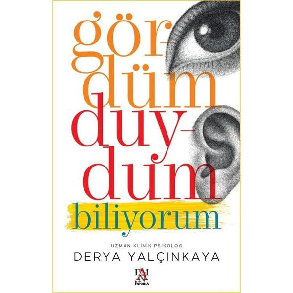 Gördüm Duydum Biliyorum | Panama Yayıncılık (İnce Kapak)