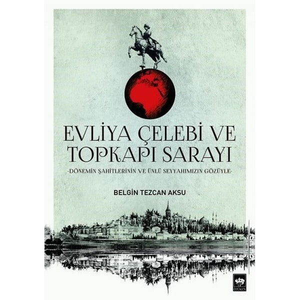 Evliya Çelebi ve Topkapı Sarayı | Ötüken Yayınları