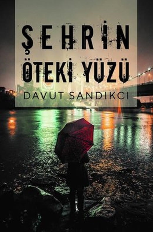 Şehrin Öteki Yüzü | İkinci Adam Yayınları