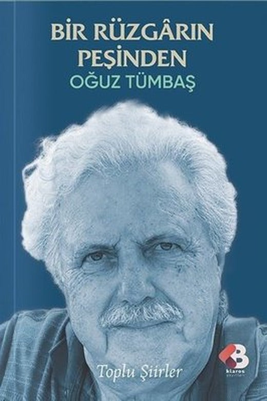 Bir Rüzgarın Peşinden - Toplu Şiirler | Klaros Yayınları