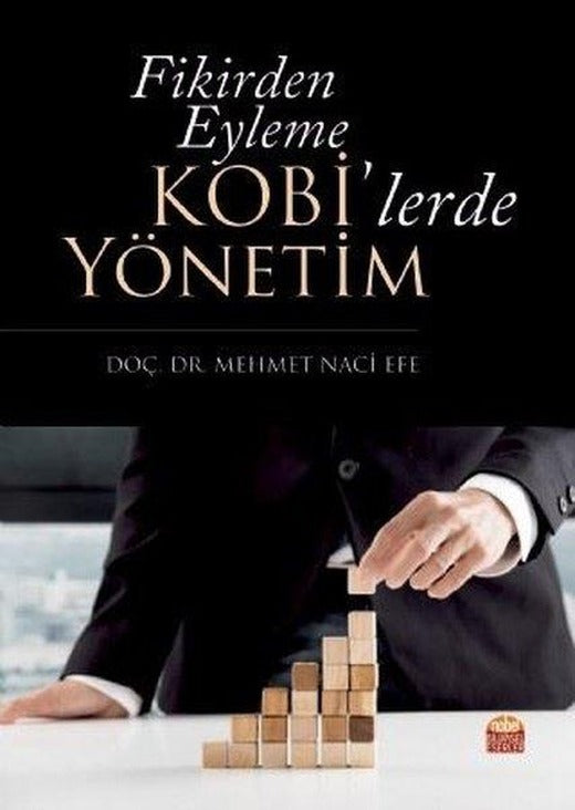 Fikirden Eyleme Kobilerde Yönetim | Nobel Bilimsel Eserler (İnce Kapak)