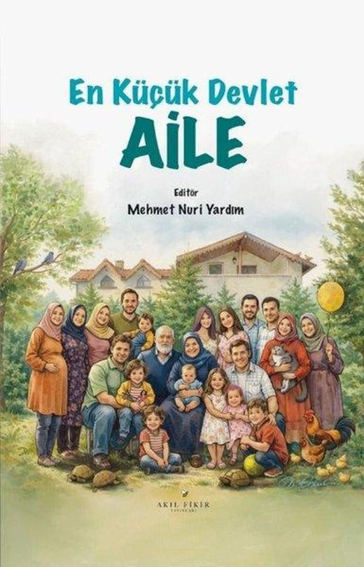 En Küçük Devlet: Aile | Akıl Fikir Yayınları (İnce Kapak)
