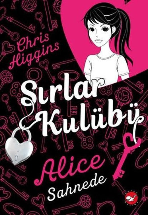 Sırlar Kulübü 1 - Alice Sahnede | Beyaz Balina Yayınları (İnce Kapak)
