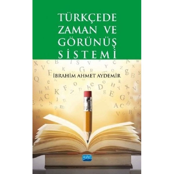 Türkçede Zaman ve Görünüş Sistemi | Nobel Akademik Yayıncılık (İnce Kapak)
