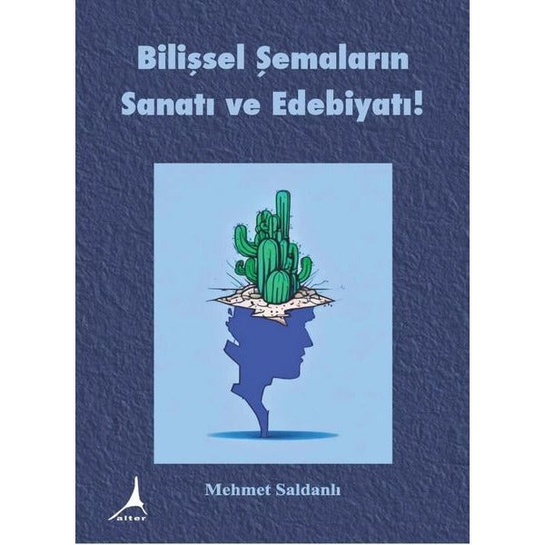 Bilişsel Şemaların Sanatı ve Edebiyatı! | Alter Yayınları (İnce Kapak)