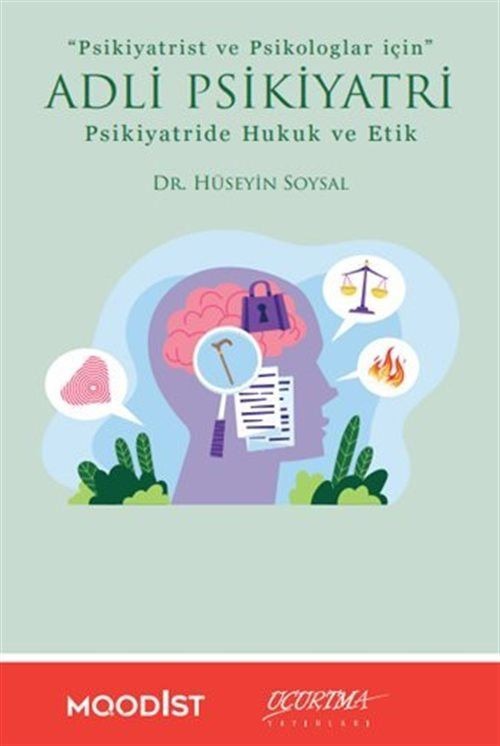 Psikiyatrist ve Psikologlar İçin Adli Psikiyatri - Psikiyatride Hukuk ve Etik | Uçurtma Yayınları (İnce Kapak)