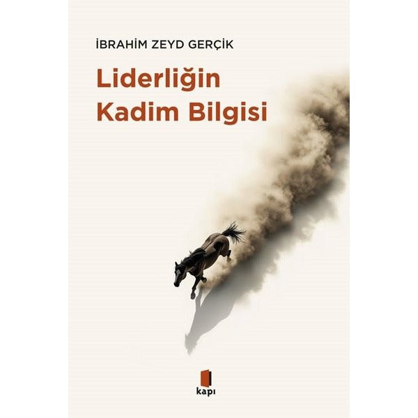Liderliğin Kadim Bilgisi | Kapı Yayınları (İnce Kapak)